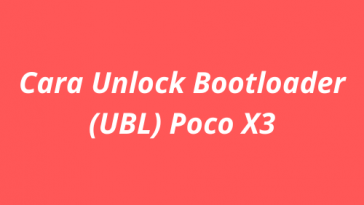 Cara Unlock Bootloader (UBL) Poco X3