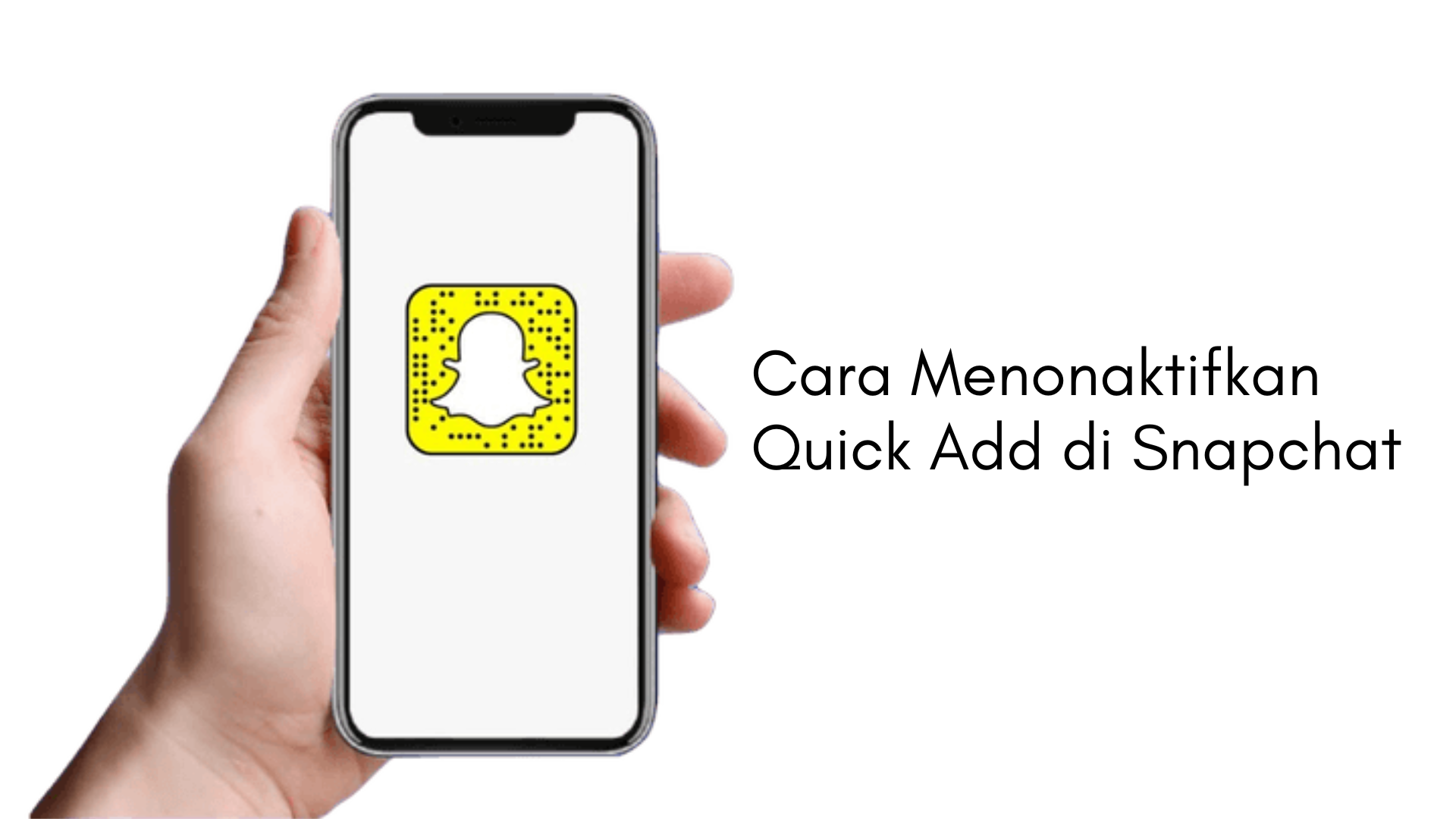[100% Mudah] Cara Menonaktifkan Quick Add di Snapchat