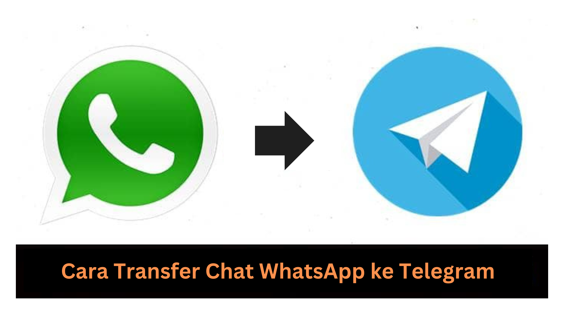[100% Mudah]    Cara mentransfer obrolan WhatsApp ke Telegram